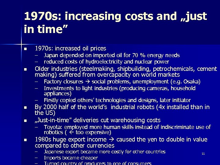 1970 s: increasing costs and „just in time” n 1970 s: increased oil prices