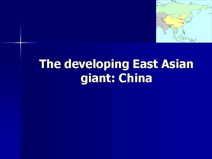 The developing East Asian giant: China 