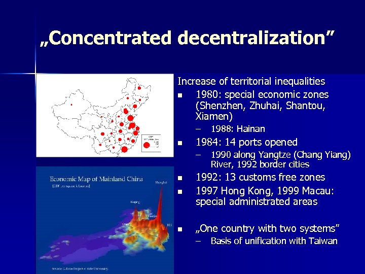„Concentrated decentralization” Increase of territorial inequalities n 1980: special economic zones (Shenzhen, Zhuhai, Shantou,