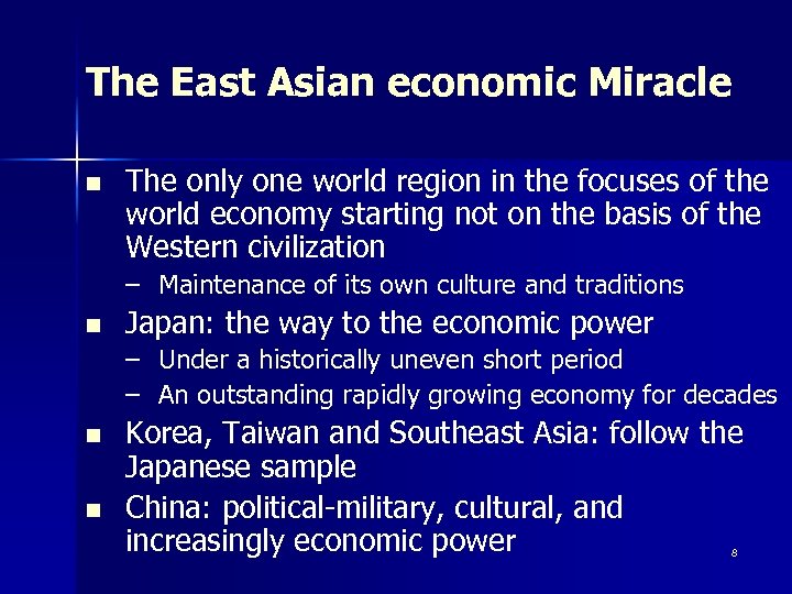 The East Asian economic Miracle n The only one world region in the focuses