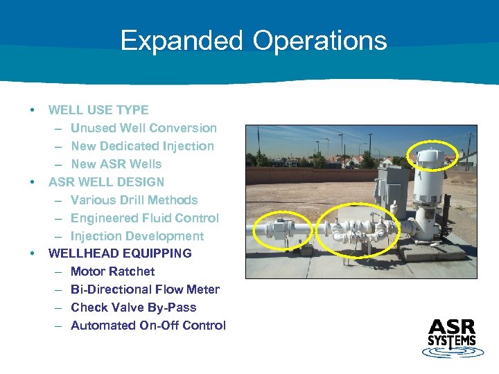 Expanded Operations • • • WELL USE TYPE – Unused Well Conversion – New