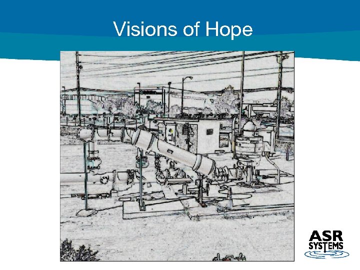 Visions of Hope Questions? 