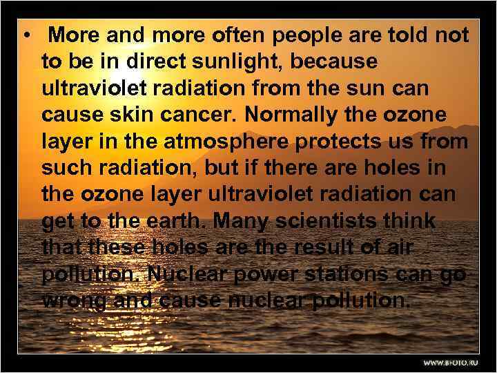  • More and more often people are told not to be in direct