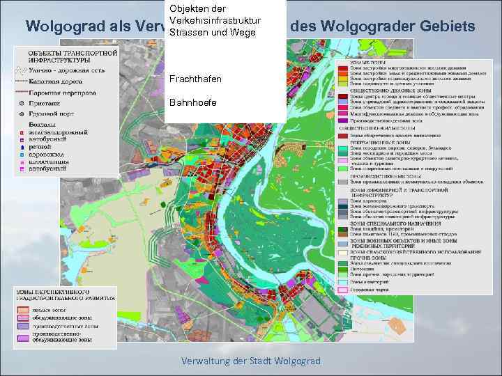 Wolgograd als Objekten der Verkehrsinfrastruktur Verwaltungszentrum Strassen und Wege des Wolgograder Gebiets Frachthafen Bahnhoefe