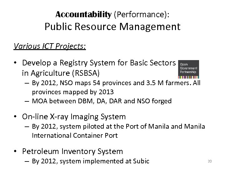 Accountability (Performance): Public Resource Management Various ICT Projects: • Develop a Registry System for