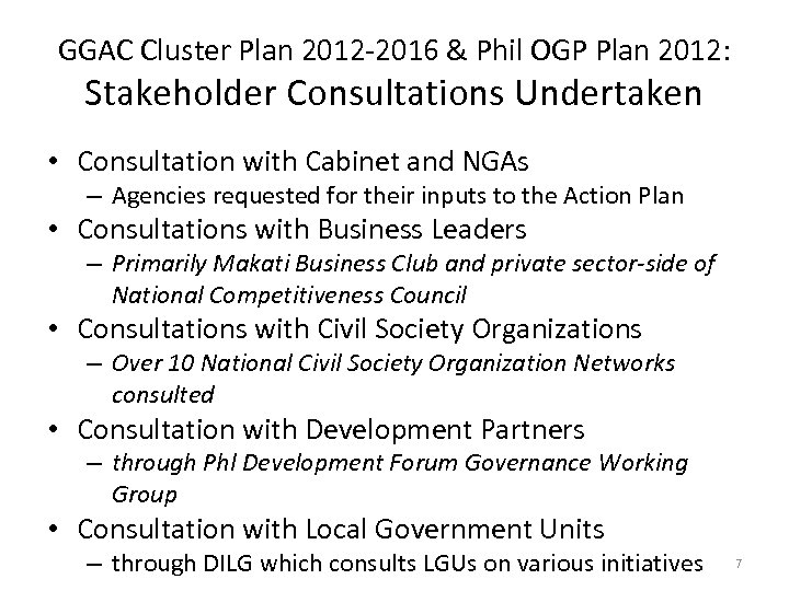 GGAC Cluster Plan 2012 -2016 & Phil OGP Plan 2012: Stakeholder Consultations Undertaken •