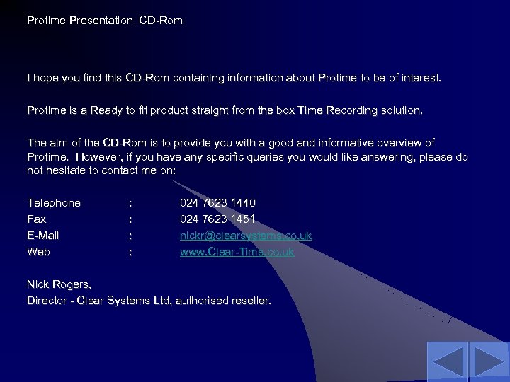 Protime Presentation CD-Rom I hope you find this CD-Rom containing information about Protime to