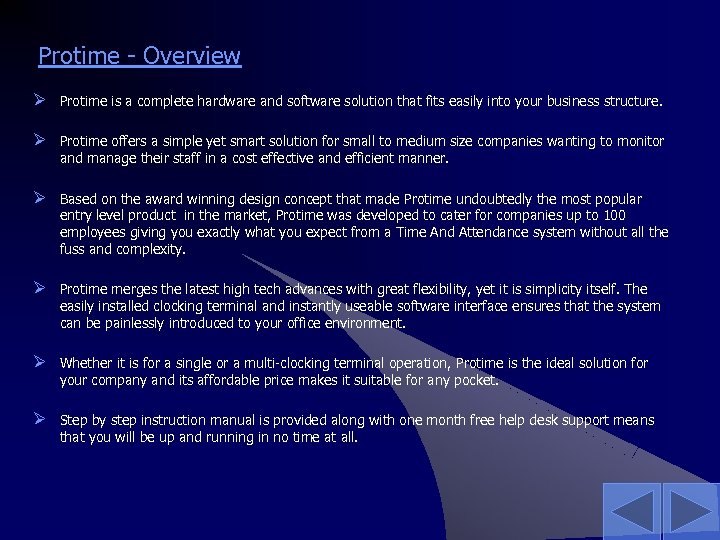 Protime - Overview Ø Protime is a complete hardware and software solution that fits