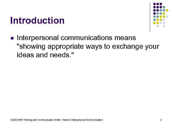 Introduction l Interpersonal communications means 