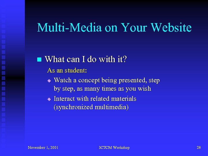 Multi-Media on Your Website n What can I do with it? As an student: