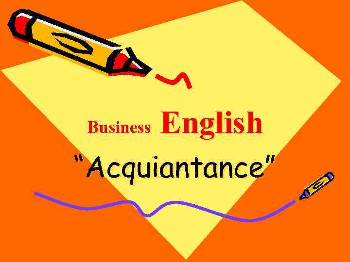 Business English “Acquiantance” 