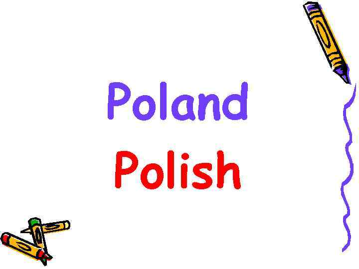 Poland Polish 