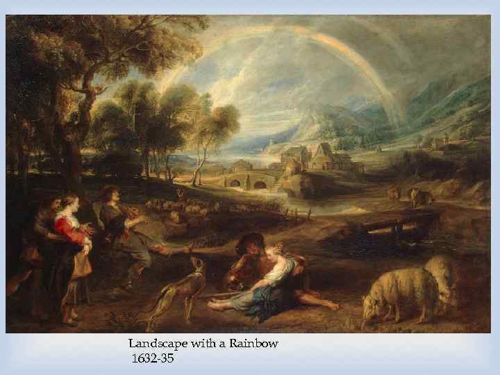 Landscape with a Rainbow 1632 -35 