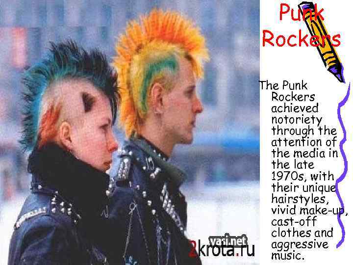 Punk Rockers The Punk Rockers achieved notoriety through the attention of the media in