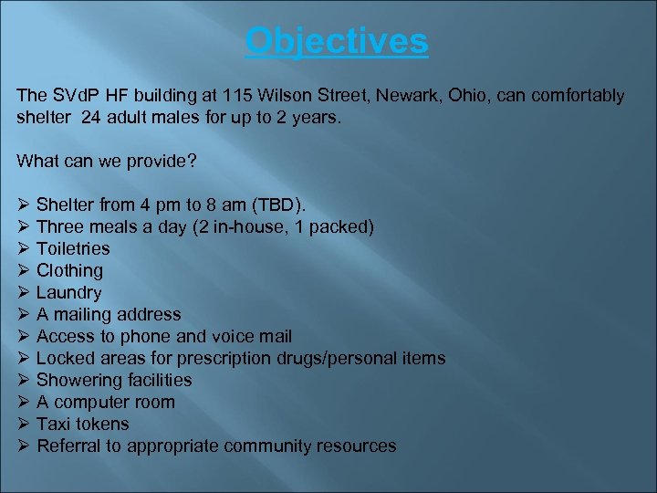Objectives The SVd. P HF building at 115 Wilson Street, Newark, Ohio, can comfortably