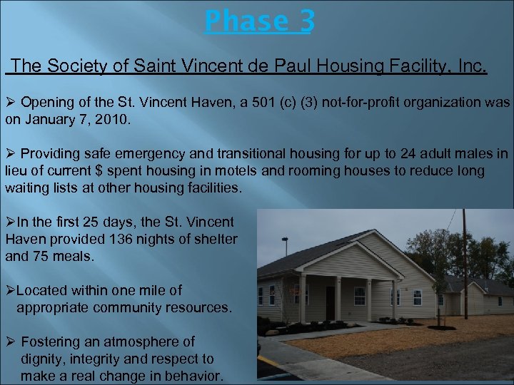 Phase 3 The Society of Saint Vincent de Paul Housing Facility, Inc. Ø Opening