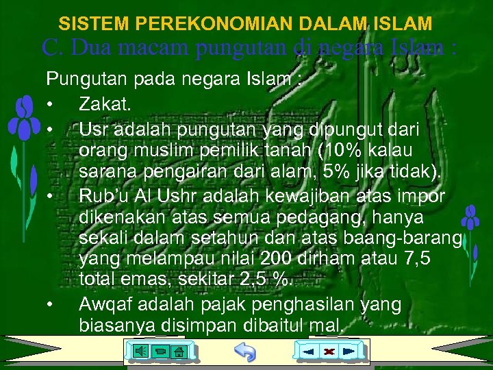 SISTEM PEREKONOMIAN DALAM ISLAM C. Dua macam pungutan di negara Islam : Pungutan pada