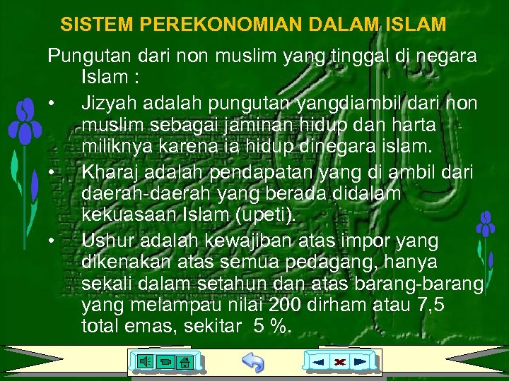 SISTEM PEREKONOMIAN DALAM ISLAM Pungutan dari non muslim yang tinggal di negara Islam :
