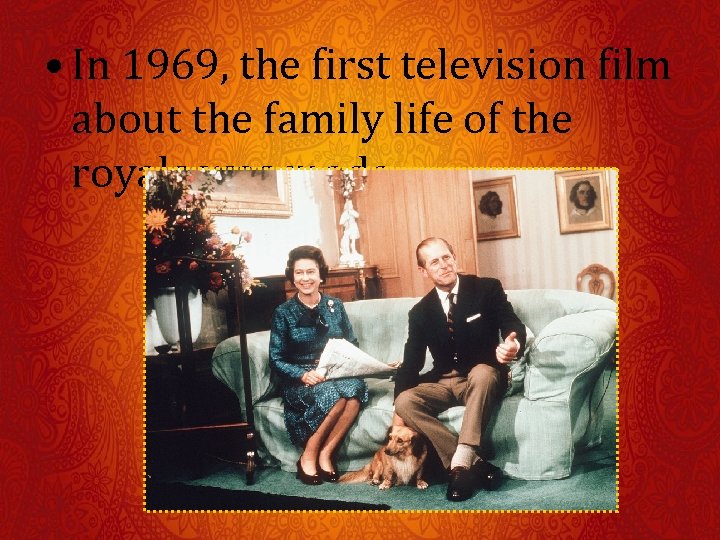  • In 1969, the first television film about the family life of the