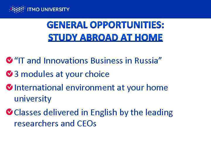“IT and Innovations Business in Russia” 3 modules at your choice International environment at