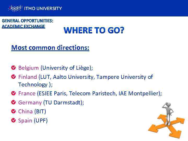Most common directions: Belgium (University of Liège); Finland (LUT, Aalto University, Tampere University of