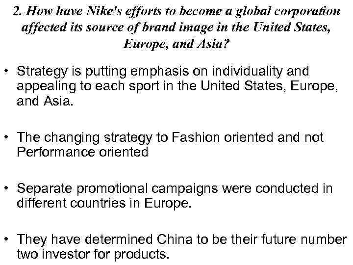 2. How have Nike's efforts to become a global corporation affected its source of