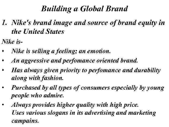 Building a Global Brand 1. Nike's brand image and source of brand equity in