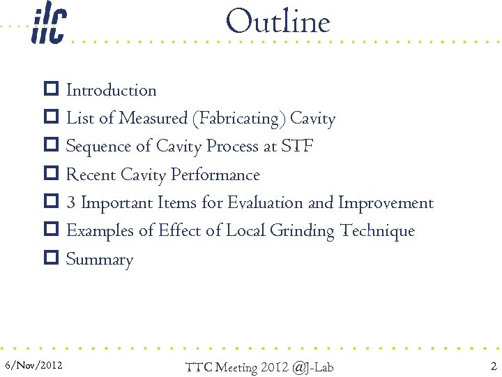 Outline p Introduction p List of Measured (Fabricating) Cavity p Sequence of Cavity Process