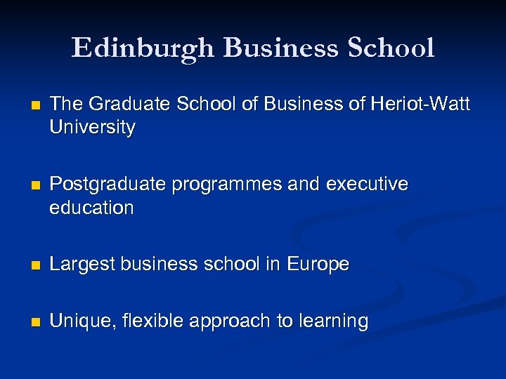 Edinburgh Business School n The Graduate School of Business of Heriot-Watt University n Postgraduate
