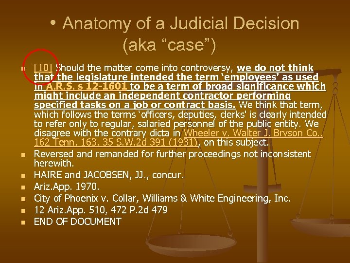  • Anatomy of a Judicial Decision (aka “case”) n n n n [10]