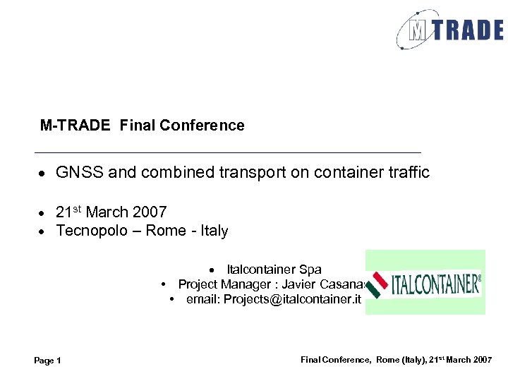 M-TRADE Final Conference · GNSS and combined transport on container traffic · 21 st