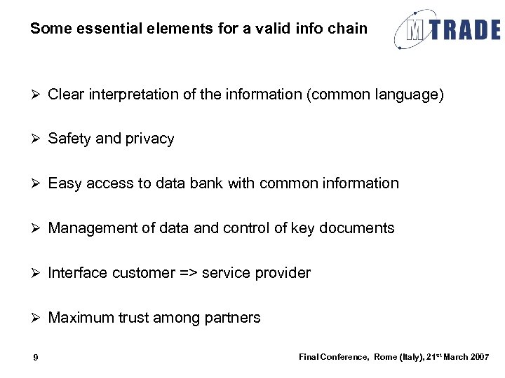 Some essential elements for a valid info chain Ø Clear interpretation of the information