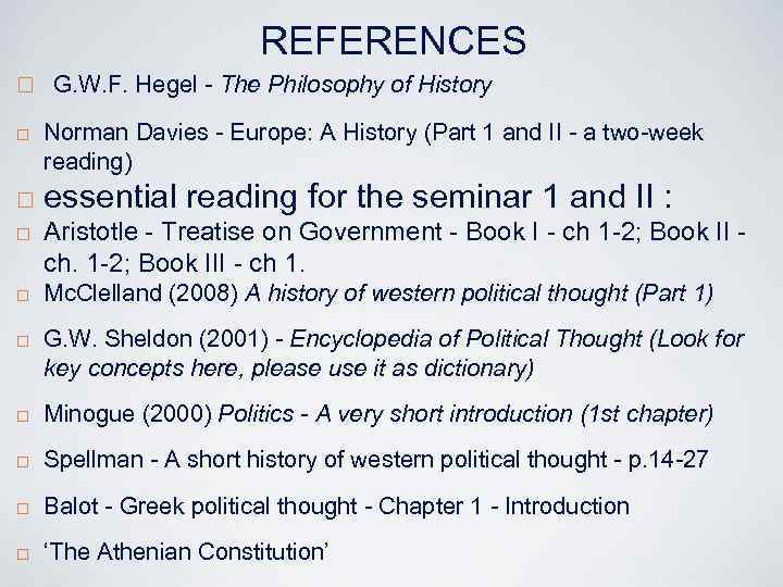 REFERENCES ¨ G. W. F. Hegel - The Philosophy of History ¨ ¨ ¨