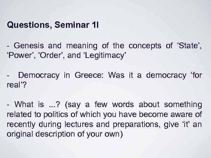 Questions, Seminar 1 I - Genesis and meaning of the concepts of ‘State’, ‘Power’,