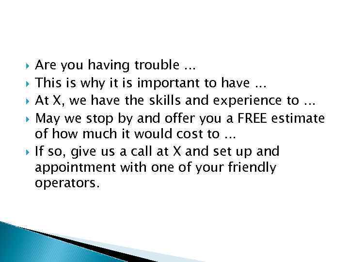  Are you having trouble. . . This is why it is important to