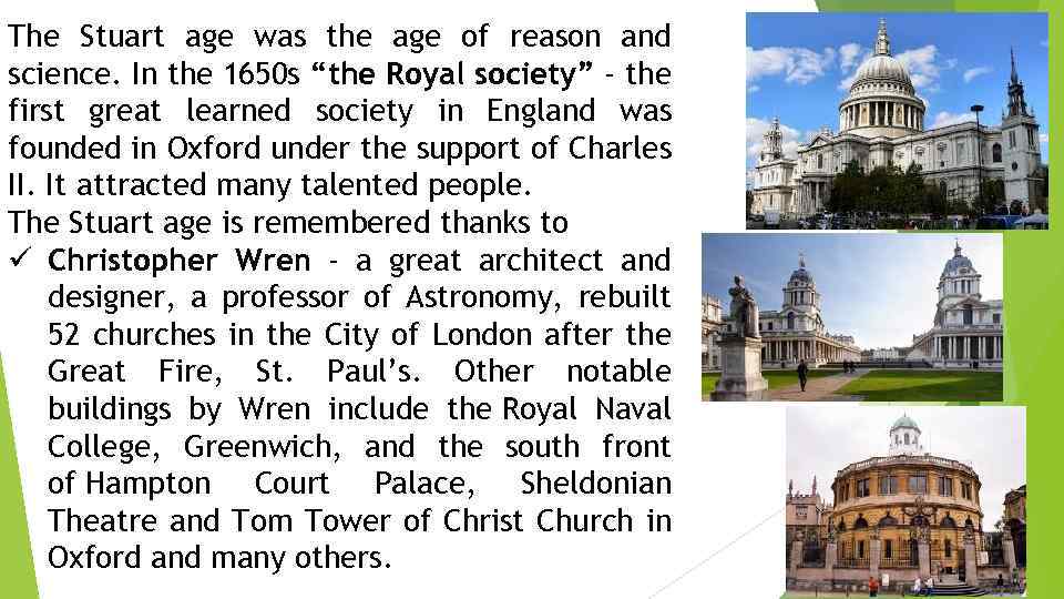 The Stuart age was the age of reason and science. In the 1650 s