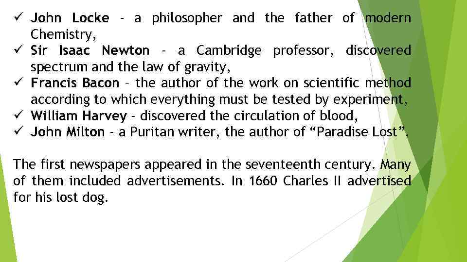 ü John Locke - a philosopher and the father of modern Chemistry, ü Sir