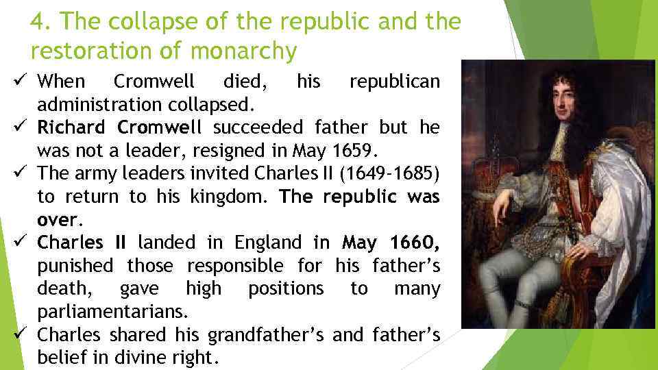 4. The collapse of the republic and the restoration of monarchy ü When Cromwell