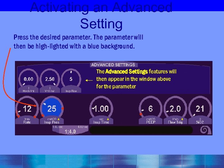 Activating an Advanced Setting Press the desired parameter. The parameter will then be high-lighted