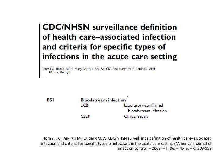 Horan T. C. , Andrus M. , Dudeck M. A. CDC/NHSN surveillance definition of