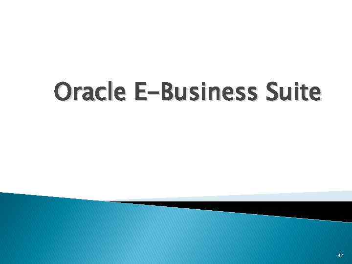 Oracle E-Business Suite 42 