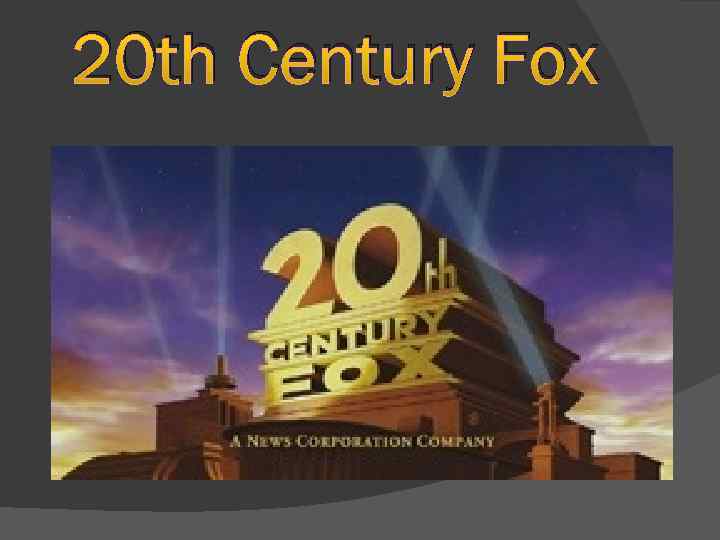 20 th Century Fox 