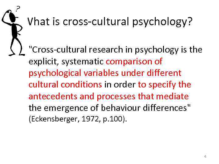 What is cross-cultural psychology? • 