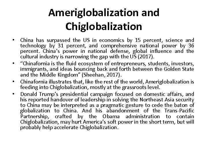 Ameriglobalization and Chiglobalization • China has surpassed the US in economics by 15 percent,