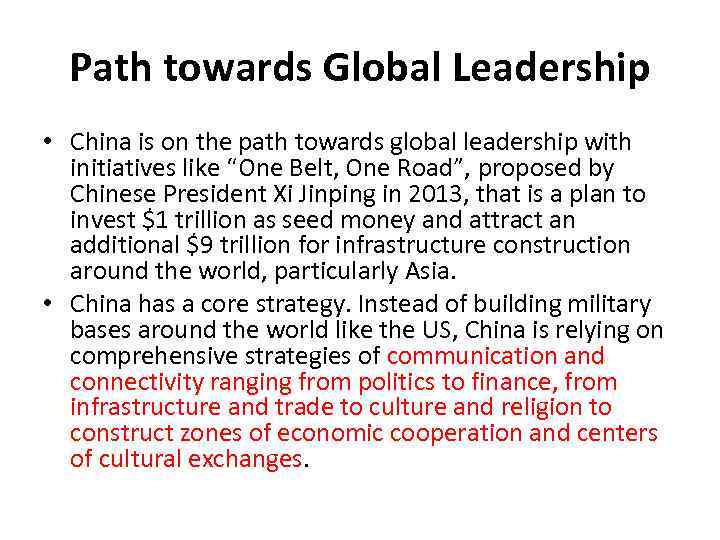 Path towards Global Leadership • China is on the path towards global leadership with