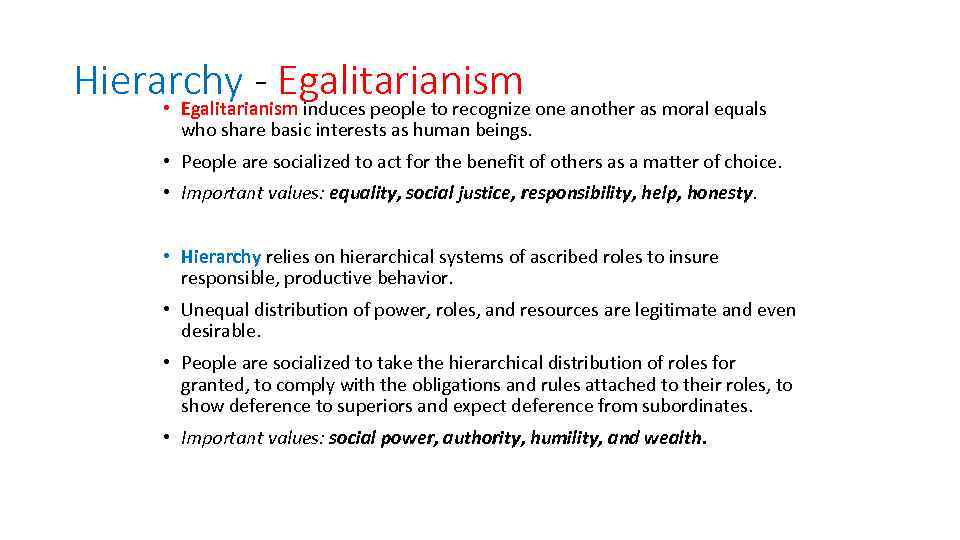 Hierarchy - Egalitarianism one another as moral equals • Egalitarianism induces people to recognize