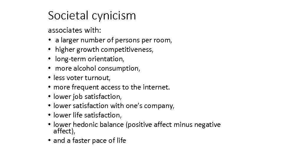 Societal cynicism associates with: • a larger number of persons per room, higher growth