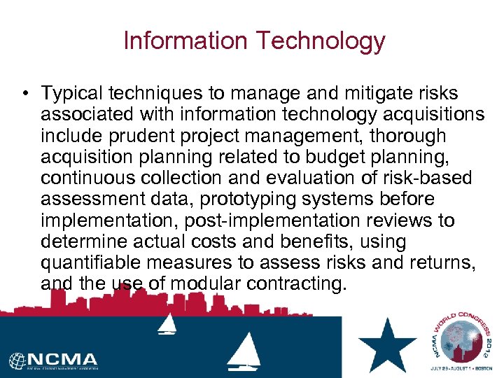 Information Technology • Typical techniques to manage and mitigate risks associated with information technology