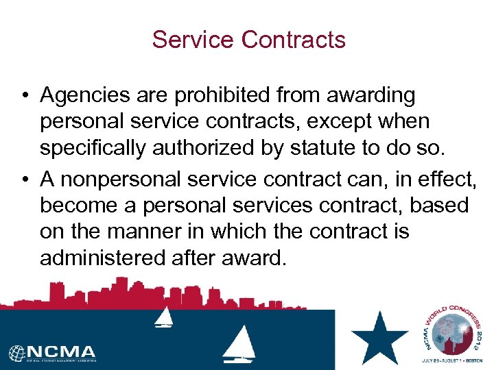 Service Contracts • Agencies are prohibited from awarding personal service contracts, except when specifically