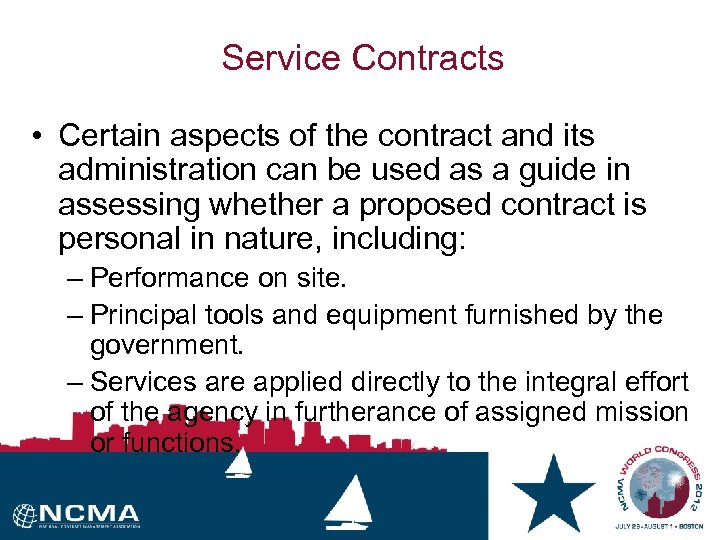 Service Contracts • Certain aspects of the contract and its administration can be used